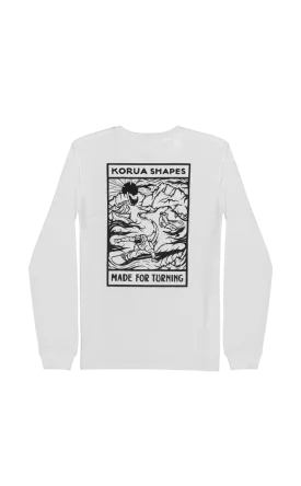 Made For Turning Longsleeve